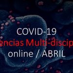 COVID-19: Conferencias Multidisciplinarias / ABRIL