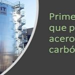 Primera fábrica de acero, a nivel mundial.. que no quema carbón