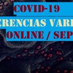 Covid- 19: Conferencias / Septiembre / -- a c t u a l i z a d o --