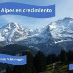 Antes que declinar, las montañas alpinas.. crecen