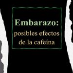 Efectos de consumir café..durante el embarazo