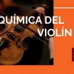 Tratamiento químico .. el secreto del violín Stradivari