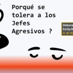 Los empleados no usan su poder.. para frenar a los jefes agresivos