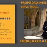 La Propiedad Intelectual.. asfixia el progreso y el bien común