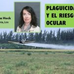 Identifican riesgo de cáncer en los ojos.. por pesticidas