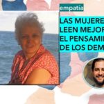 Las mujeres tienen más empatía.. para ponerse en el lugar de los demás