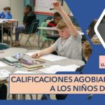 Calificaciones perturban a los niños en la educación primaria