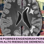 Quienes crecen en barrios pobres.. enfrentan un mayor riesgo de demencia
