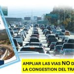 Ampliación de las vías.. no equivale a una menor congestión del tráfico