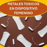 Encuentran 16 metales tóxicos en productos de higiene femenina