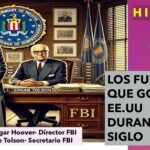 El poder que ejerció J. Edgar Hoover, como director del FBI durante 48 años