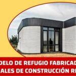 Refugios impresos en 3D ..fabricados con materiales reciclados