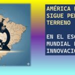A. Latina sigue retrocediendo en el Índice de Innovación Global