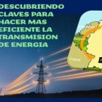 Identificando fenómenos críticos .. en el transporte de energía eléctrica