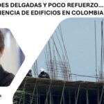 Deficiencia del código de construcción en Colombia... había sido tema de estudio en Suiza