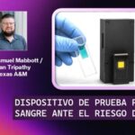 Dispositivo para prueba rápida .. ante el riesgo de un paro cardíaco: U. de Texas A&M