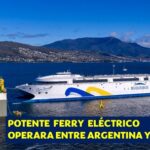 Potente ferry eléctrico moverá más de 2 mil pasajeros, entre Argentina y Uruguay